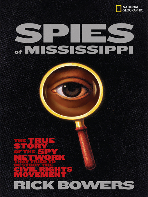 Title details for Spies of Mississippi by Rick Bowers - Available